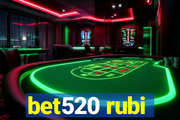 bet520 rubi