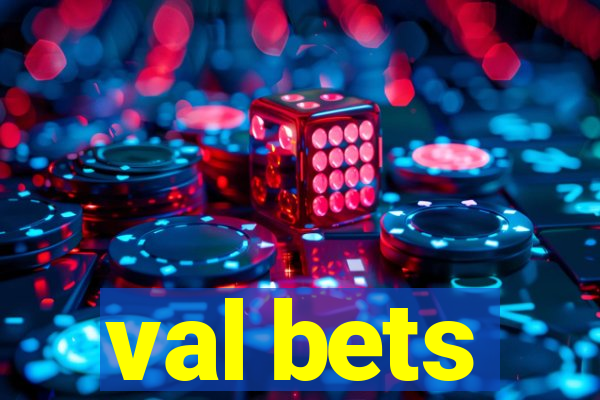 val bets