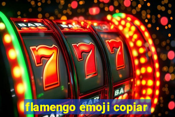 flamengo emoji copiar