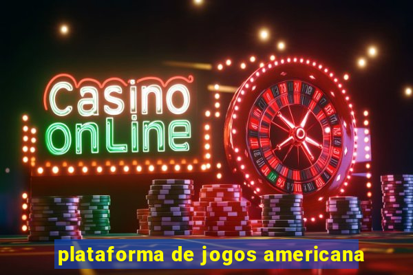 plataforma de jogos americana