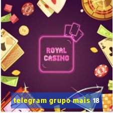 telegram grupo mais 18