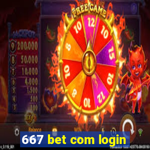 667 bet com login