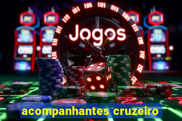 acompanhantes cruzeiro