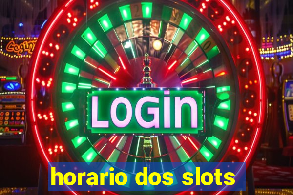 horario dos slots