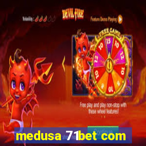 medusa 71bet com