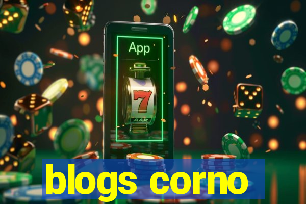 blogs corno