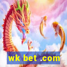 wk bet .com