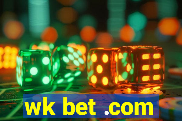 wk bet .com