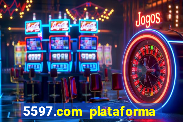 5597.com plataforma de jogos