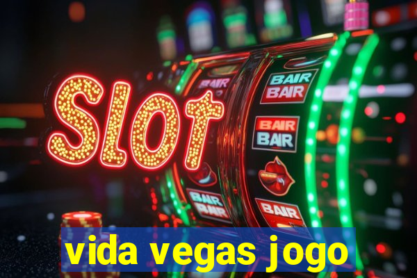 vida vegas jogo