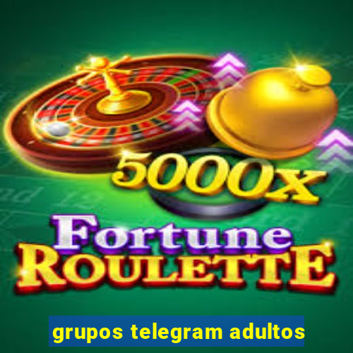 grupos telegram adultos