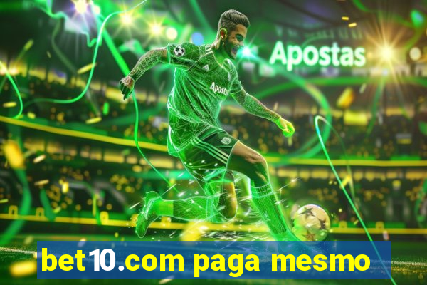 bet10.com paga mesmo