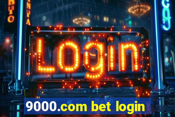 9000.com bet login