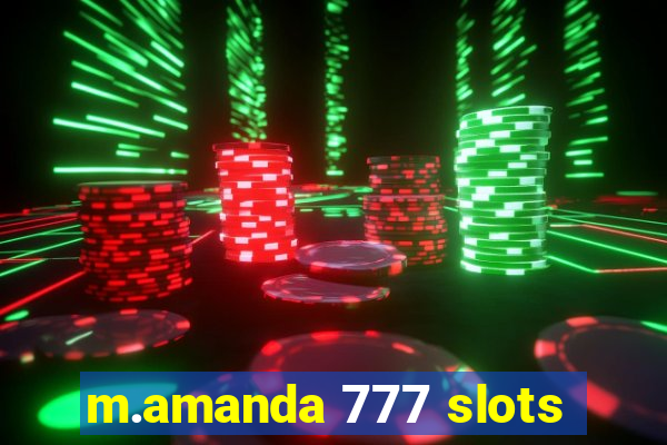 m.amanda 777 slots