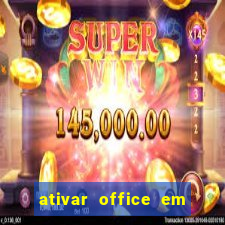 ativar office em 30 segundos