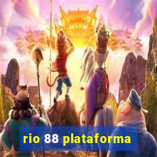 rio 88 plataforma