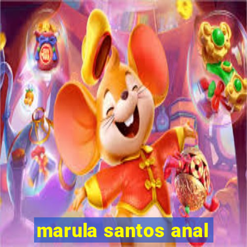 marula santos anal