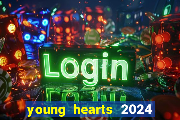 young hearts 2024 assistir online dublado