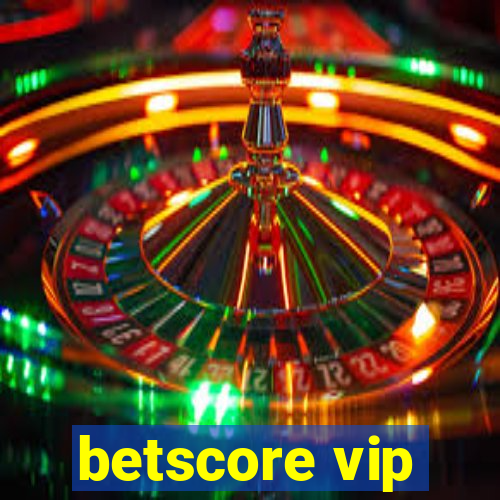 betscore vip