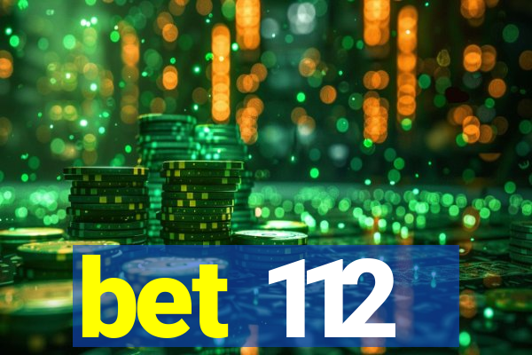 bet 112