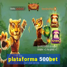 plataforma 500bet