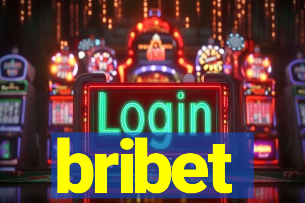 bribet