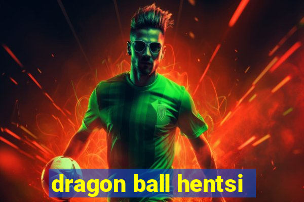 dragon ball hentsi