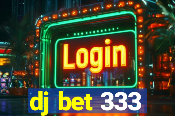 dj bet 333