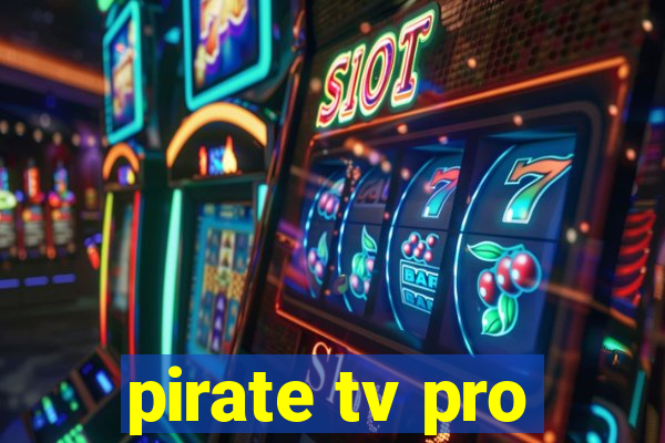 pirate tv pro