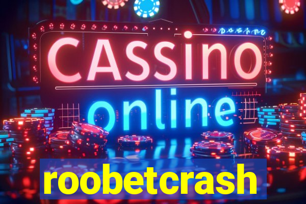 roobetcrash