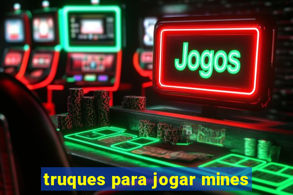 truques para jogar mines