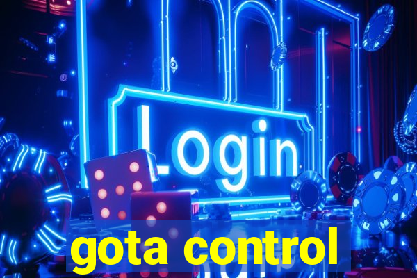 gota control