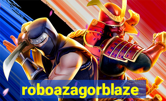 roboazagorblaze