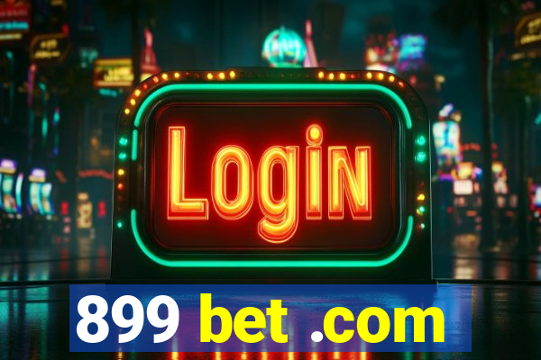 899 bet .com