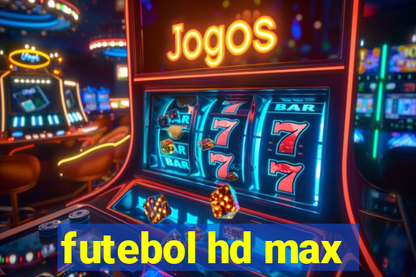 futebol hd max