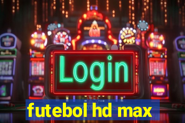 futebol hd max