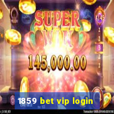 1859 bet vip login