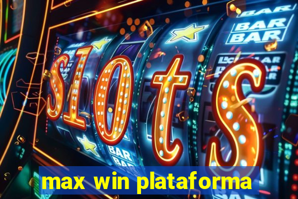 max win plataforma