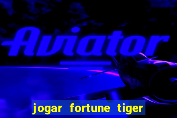 jogar fortune tiger 2 demo