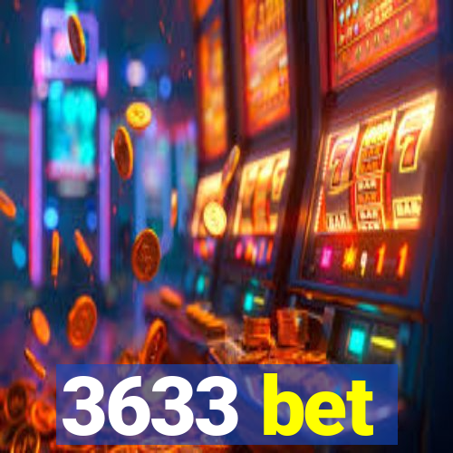 3633 bet