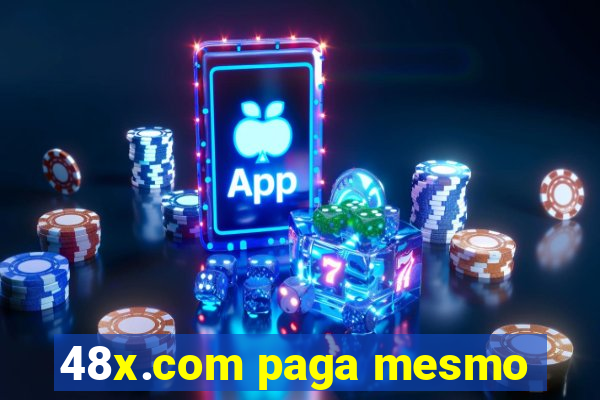 48x.com paga mesmo