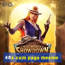 48x.com paga mesmo