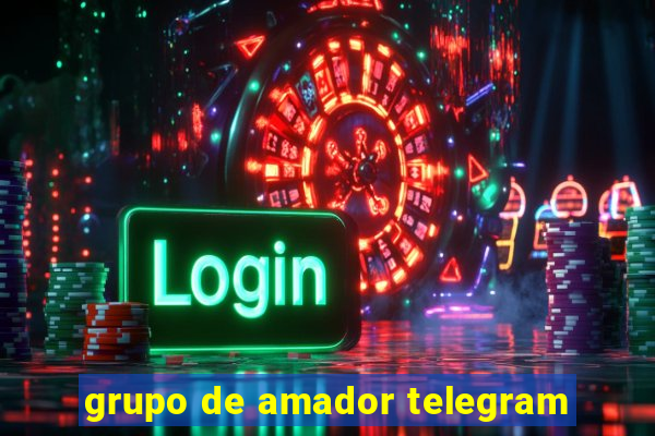 grupo de amador telegram