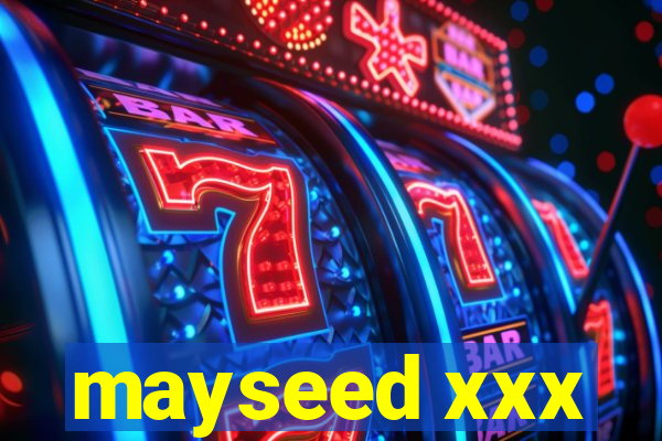 mayseed xxx