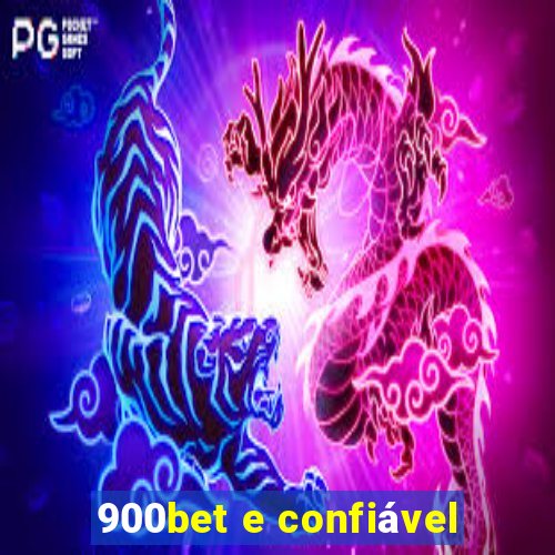 900bet e confiável