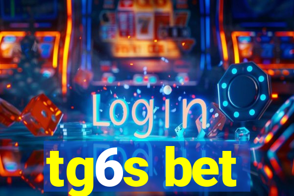 tg6s bet