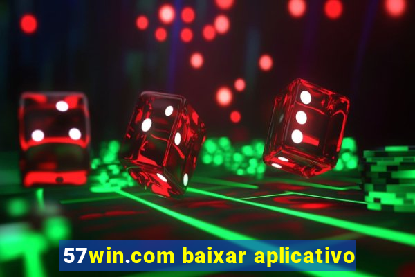 57win.com baixar aplicativo