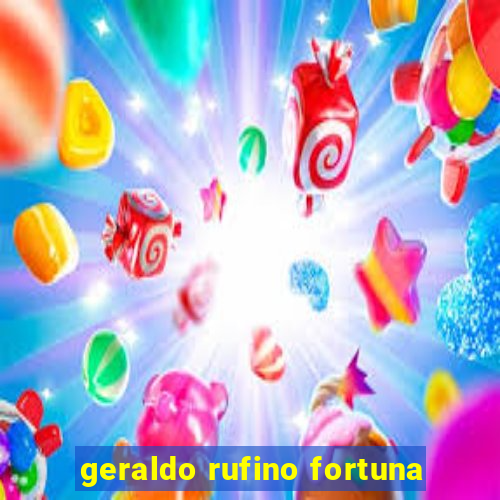 geraldo rufino fortuna