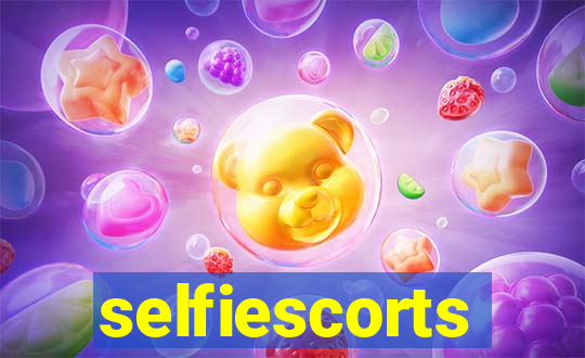 selfiescorts