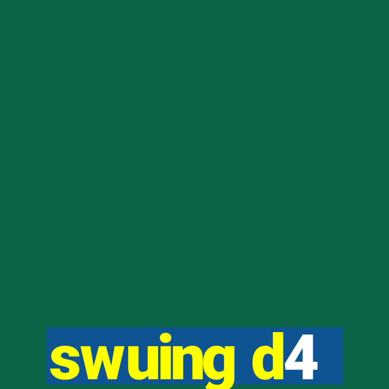 swuing d4